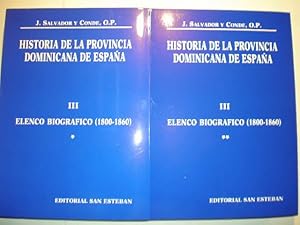 Historia de la Provincia dominicana de España Tomo III. Elenco Biográfico (1800-1860). Noticias s...
