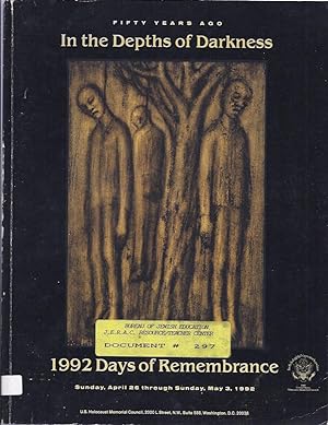 Seller image for DAYS OF REMEMBRANCE, APRIL 26-MAY 3, 1992: FIFTY YEARS AGO: IN THE DEPTHS OF DARKNESS: COMMEMORATION PLANNING GUIDE for sale by Dan Wyman Books, LLC