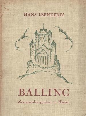 Image du vendeur pour BALLING: ZES MAANDEN GIJZELAAR IN HAAREN mis en vente par Dan Wyman Books, LLC