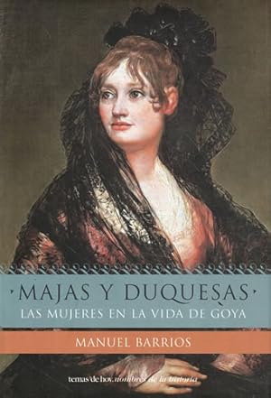 Seller image for Majas y duquesas. Mujeres en la vida de Goya for sale by Librera Cajn Desastre