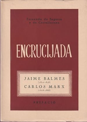Imagen del vendedor de Encrucijada. Jaime Balmes (1810-1848) / Carlos Marx (1818-1883) a la venta por Librera Cajn Desastre