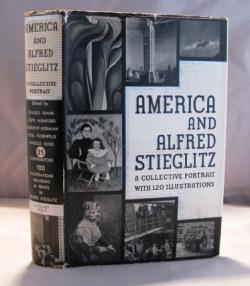 Seller image for America and Alfred Stieglitz: A Collective Portrait with 120 Illustrations. for sale by Gregor Rare Books