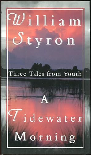 Seller image for A Tidewater Morning; Three Tales From Youth for sale by Evening Star Books, ABAA/ILAB