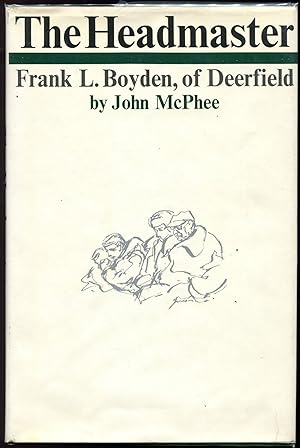 Seller image for The Headmaster; Frank L. Boyden, of Deerfield for sale by Evening Star Books, ABAA/ILAB