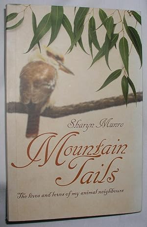 Mountain Tails: The lives and loves of my animal neighbours