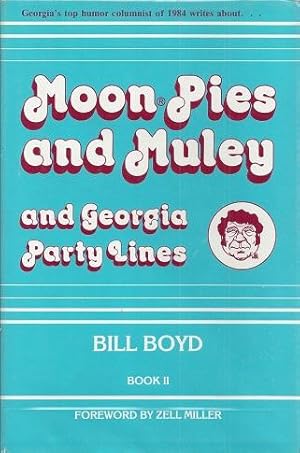 Moon Pies and Muley and Georgia Party Lines: Book II
