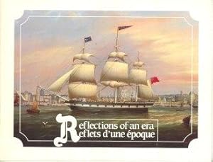 REFLECTIONS OF AN ERA : portraits of 19th century New Brunswick ships = Reflets Du ne epoque : po...