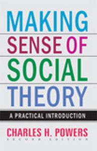 Seller image for Making Sense Of Social Theory : A Practical Introduction (Second Edition) for sale by Vedams eBooks (P) Ltd