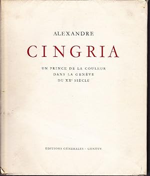 Alexandre Cingria: un prince de la couleur dans la Genève du XXe siècle.
