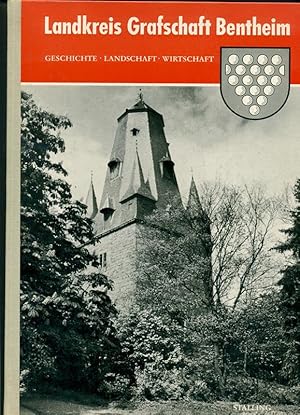 Der Landkreis Grafschaft Bentheim - Geschichte - Landschaft - Wirtschaft herausgegeben in Zusamme...