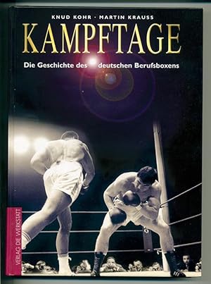 Kampftage - Die Geschichte des deutschen Berufsboxens