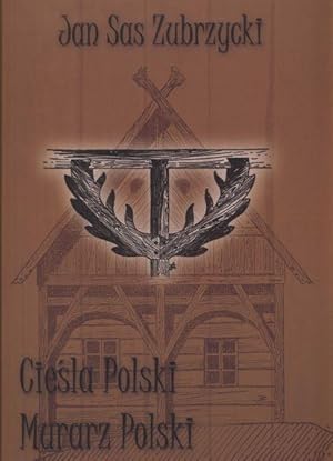 CIESLA POLSKI. MURARZ POLSKI (POLISH CARPENTRY AND BRICKWORK)