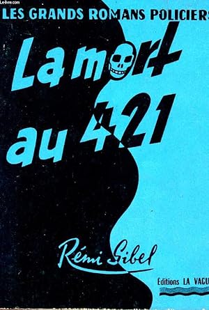 Seller image for LA MORT AU 421 - Collection "Les grands policiers". for sale by Le-Livre