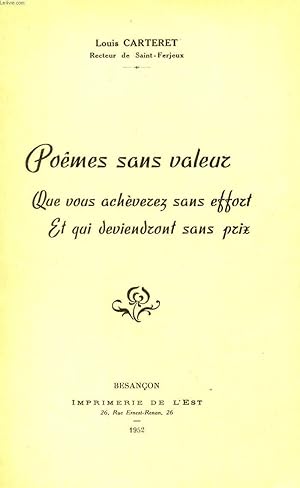 Seller image for POEMES SANS VALEUR - QUE VOUS ACHETEREZ SANS EFFORT ET QUI DEVIENDRONT SANS PRIX. for sale by Le-Livre