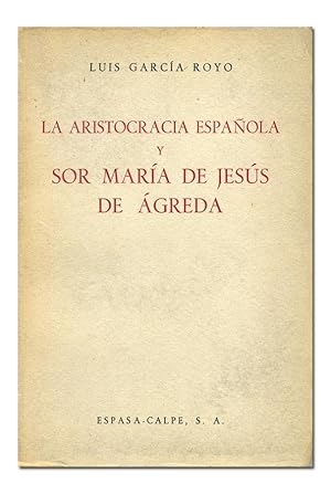 Image du vendeur pour La aristocracia espaola y Sor Mara de Jess de greda. mis en vente par Librera Berceo (Libros Antiguos)