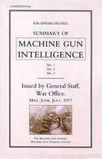 Seller image for Summary of Machine Gun Intelligence, Parts 1, 2, 3. May - June - July 1917. for sale by Naval and Military Press Ltd