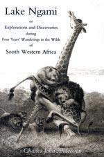 Seller image for Lake Ngami; or explorations and discoveries in South Western Africa for sale by Naval and Military Press Ltd