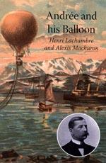 Seller image for ANDREE AND HIS BALLOON for sale by Naval and Military Press Ltd