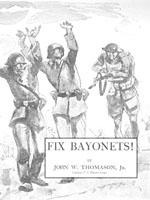 Immagine del venditore per FIX BAYONETS! venduto da Naval and Military Press Ltd