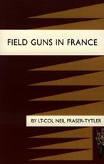 Image du vendeur pour FIELD GUNS IN FRANCE mis en vente par Naval and Military Press Ltd