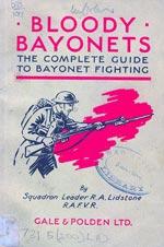 Seller image for BLOODY BAYONETS: The Complete Guide to Bayonet Fighting for sale by Naval and Military Press Ltd