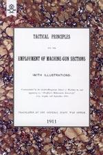 Seller image for Tactical Principles for the Employment of Machine-Gun Sections for sale by Naval and Military Press Ltd