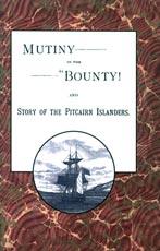 Bild des Verkufers fr Mutiny in the   Bounty! And the story of the Pitcairn islanders zum Verkauf von Naval and Military Press Ltd