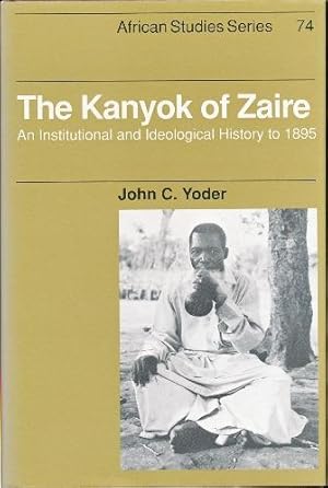 The Kanyok of Zaire: An Institutional and Ideological History to 1895.