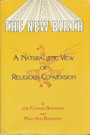 The New Birth: A Naturalistic View of Religious Conversion.