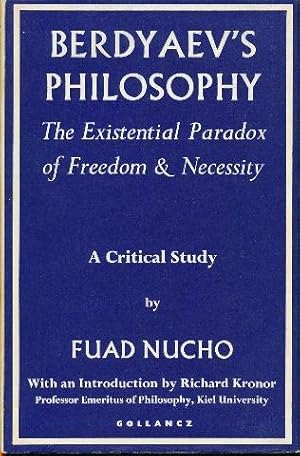 Berdyaev's Philosophy: The Existential Paradox of Freedom and Necessity - A Critical Study.