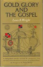 Gold, Glory and the Gospel: The Adventurous Lives and Times of the Renaissance Explorers