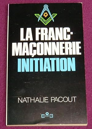 Seller image for LA FRANC-MACONNERIE - Initiation for sale by LE BOUQUINISTE