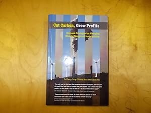 Bild des Verkufers fr Cut Carbon, Grow Profits: Business Strategies for Managing Climate Change and Sustainability zum Verkauf von PsychoBabel & Skoob Books