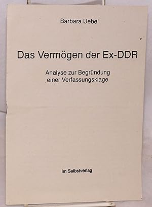 Das Vermögen der Ex-DDR: Analyse zur begründung einer verfassungsklage