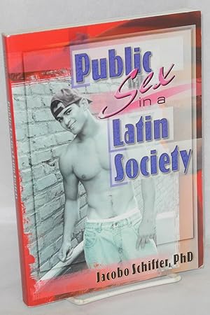 Seller image for Public Sex in a Latin society for sale by Bolerium Books Inc.