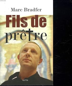 Seller image for FILS DE PRETRE. L ETREINTE ET L ETERNITE. for sale by Le-Livre