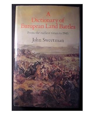 Seller image for A DICTIONARY OF EUROPEAN LAND BATTLES for sale by Cindamar Books LLC