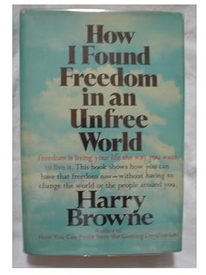 Bild des Verkufers fr HOW I FOUND FREEDOM IN AN UNFREE WORLD zum Verkauf von Cindamar Books LLC