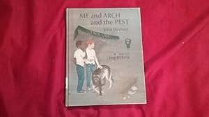 Seller image for ME AND ARCH AND THE PEST for sale by Betty Mittendorf /Tiffany Power BKSLINEN