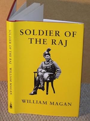 Bild des Verkufers fr Soldier of the Raj. zum Verkauf von PROCTOR / THE ANTIQUE MAP & BOOKSHOP