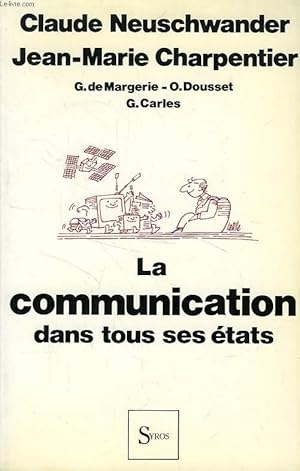 Immagine del venditore per LA COMMUNICATION DANS TOUS SES ETATS venduto da Le-Livre