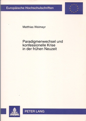 Seller image for Paradigmenwechsel und konfessionelle Krise in der frhen Neuzeit for sale by PRIMOBUCH