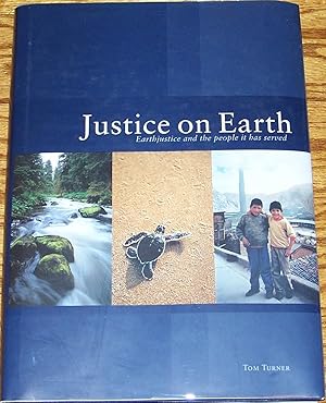 Justice on Earth, Earthjustice and the People it Has Served