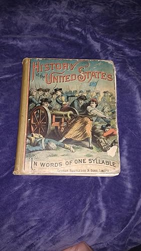 HISTORY OF THE UNITED STATES IN WORDS OF ONE SYLLABLE