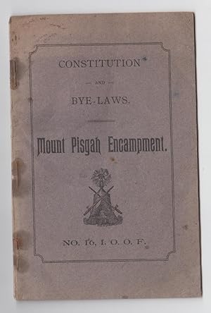 Independent Order of Odd Fellows: Mount Pisgah Encampment. Constitution and Bye-Laws. No. 16, I.O...