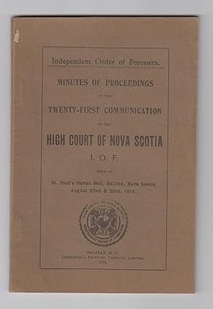 Minutes of Proceedings of the High Court of Nova Scotia I.O.F.: Independent Order of Foresters: h...