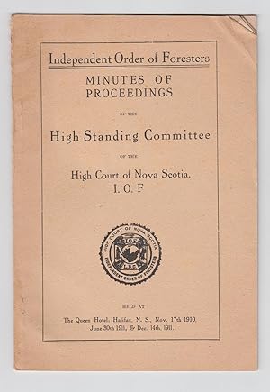 Minutes of Proceedings of the High Standing Committee of the High Court of Nova Scotia I.O.F.: In...