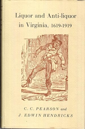 Imagen del vendedor de Liquor And Anti-liquor In Virginia, 1619-1919 a la venta por Jonathan Grobe Books