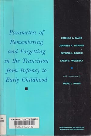 Seller image for Parameters Of Remembering And Forgetting In The Transition From Infancy To Early Childhood for sale by Jonathan Grobe Books