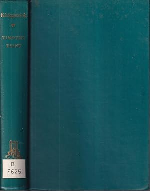 Seller image for Timothy Flint, Pioneer, Missionary, Author, Editor, 1780-1840: The Story Of His Life Among The Pioneers And Frontiersmen In The Ohio And Mississippi Valley And In New England And The South for sale by Jonathan Grobe Books